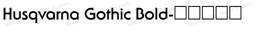 Husqvarna Gothic Bold字体转换